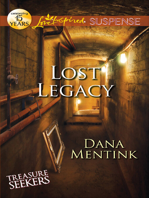 Title details for Lost Legacy by Dana Mentink - Available